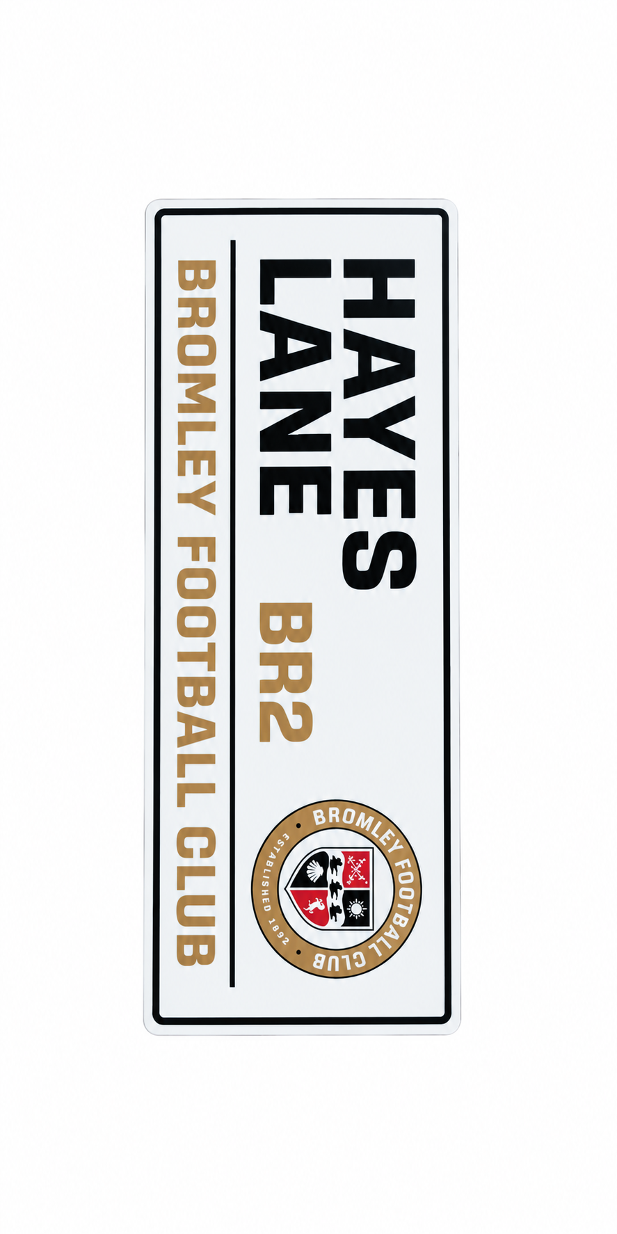 Bromley FC Acrylic Street Sign